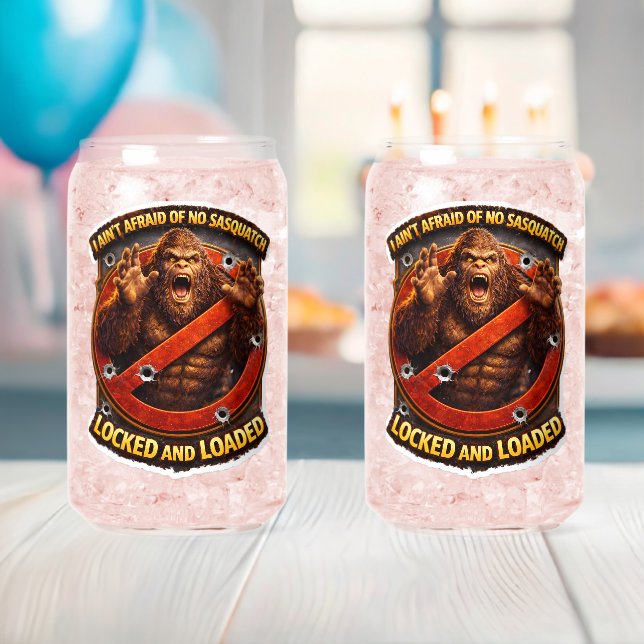 Locked and loaded Sasquatch can glass drink (Insitu (Baby Shower))