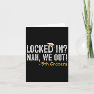 Locked In We Out 5th Grade Graduation Gifts Fifth Card