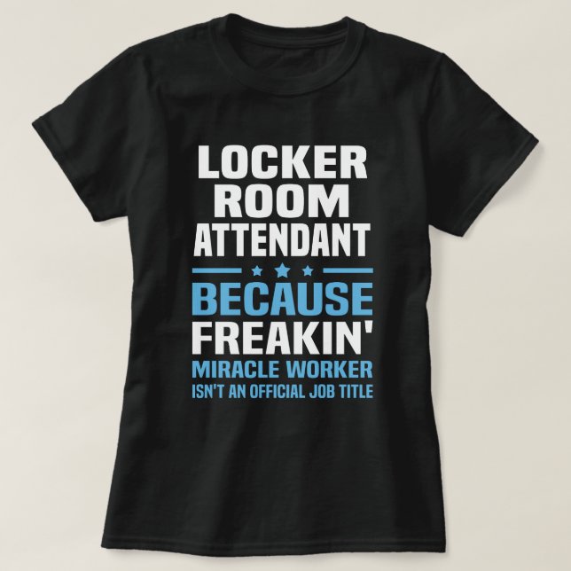 Locker Room Attendant T-Shirt (Design Front)