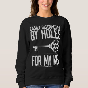Locksmith Holes For My Key Keyhole Opener Lock Pic Sweatshirt