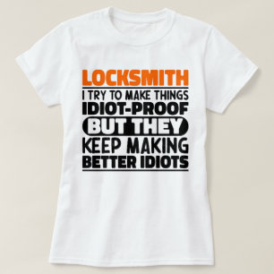Locksmith I Try To Make Things Funny Sayings T-Shirt