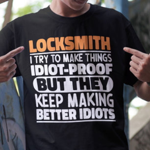 Locksmith I Try To Make Things Funny Sayings T-Shirt