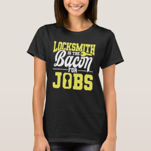 Locksmith Lockpicking Quote Profession Employee Lo T-Shirt