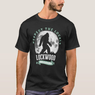 Lockwood Missouri Respect the Locals Bigfoot Sasqu T-Shirt