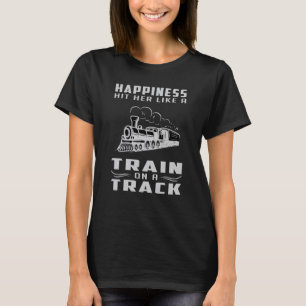 Locomotive Trains Railroad Train Driver Funny Gift T-Shirt