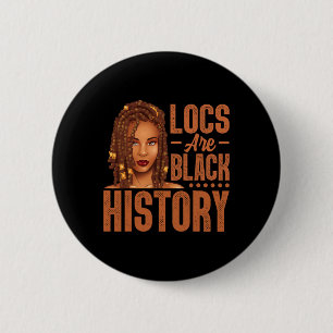 Locs Are Black History African American Black Hist 6 Cm Round Badge