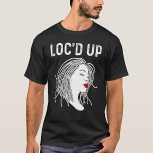 Locs For Women Love Dreadlocks Hair Dreads _8 T-Shirt