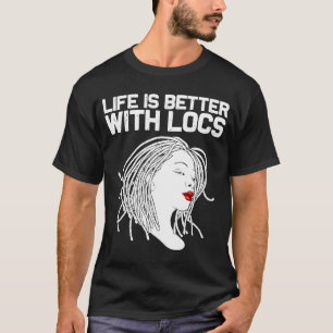 Locs  For Women Love Dreadlocks Hair Dreads T-Shirt