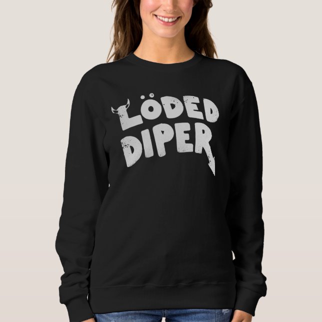 Loded Diper Sweatshirt (Front)