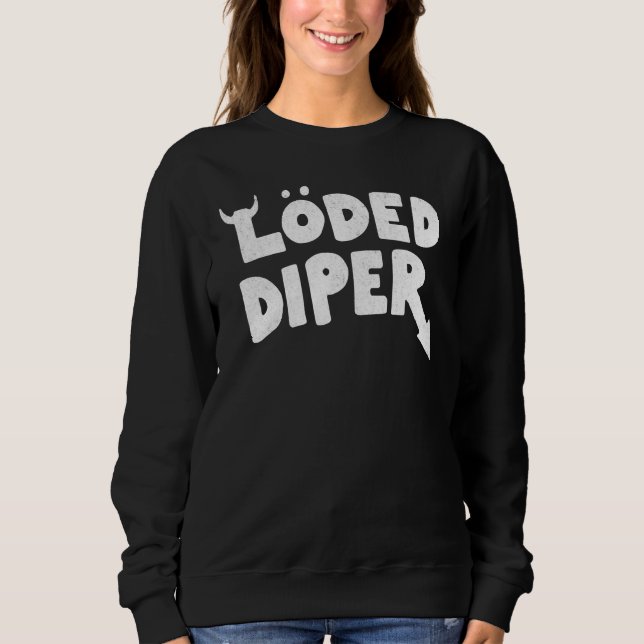 Loded Diper Sweatshirt (Front)