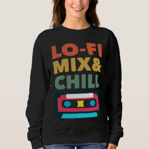 Lofi HipHop  Lo Fi Music  Chillhop Vibes LoFi HipH Sweatshirt