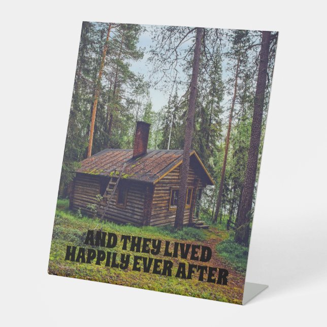 LOG CABIN HAPPILY EVER AFTER WEDDING  PEDESTAL SIG PEDESTAL SIGN (Front)
