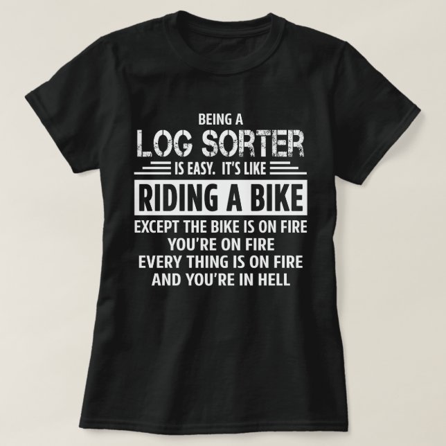 Log Sorter T-Shirt (Design Front)