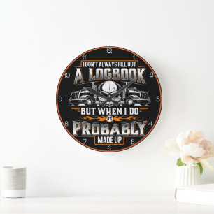 Logbook Made Up: Trucker's Humorous Confession Large Clock