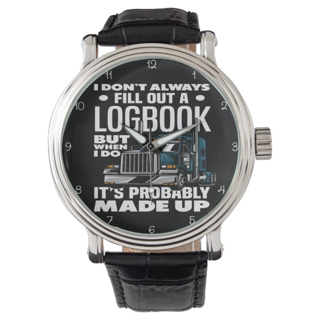 Logbook Made Up Trucker's Humourous Teal Watch (Front)