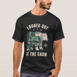 Logged out At the Cabin Outdoor Adventure Nature L T-Shirt