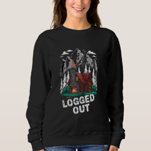 Logged Out Funny Log Cabin Life Mountain Outdoor S Sweatshirt