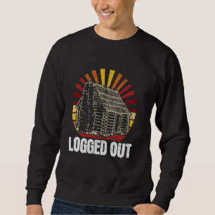 LOGGED OUT FUNNY LOG CABIN VENTURE MOUNTAIN OUTDOO SWEATSHIRT