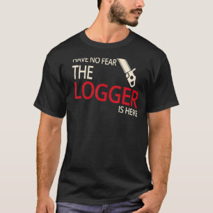 Logger Estimated Arborist Logger Tree Trimmer T-Shirt