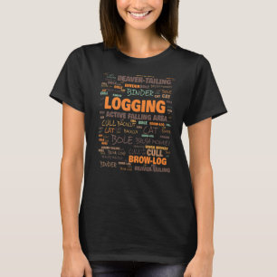Logger Terminology Commonly Used Terms T-Shirt
