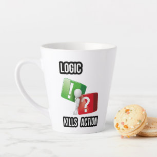 "Logic Kills Action" doers mindset, streetwear Latte Mug