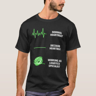 Logistic Specialist Logistic Work Logistic Profess T-Shirt