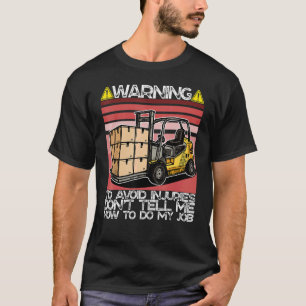 Logistician Warehouse Fork Truck Driver Forklift O T-Shirt