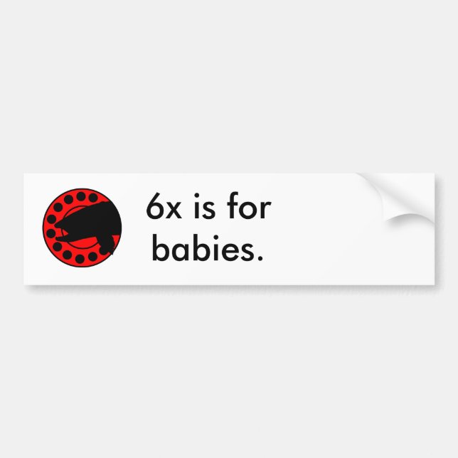 logoreel, 6x is for babies. bumper sticker (Front)