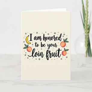Loin Fruit Fathers Day Card