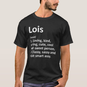 LOIS Definition Personalised Name Funny Birthday G T-Shirt