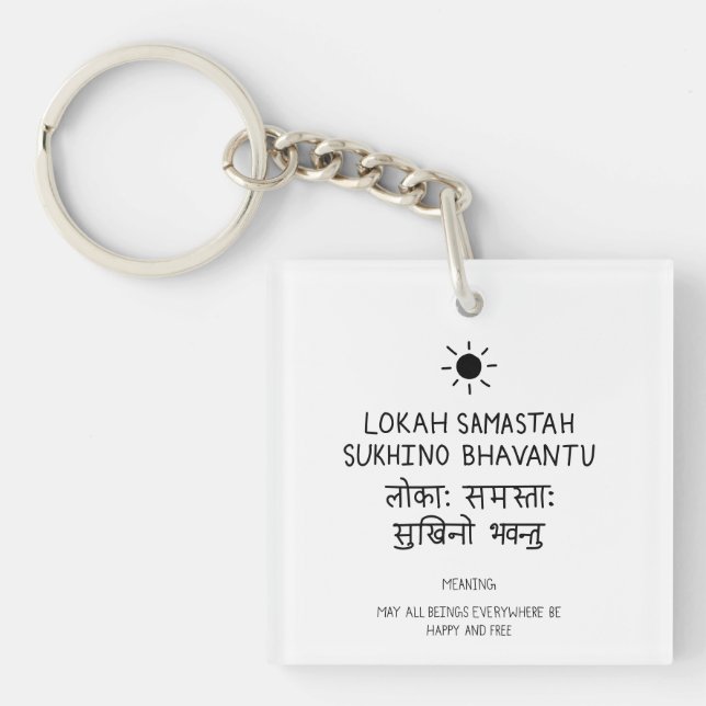 Lokah Samastha Sukhina Bhavantu - Sanskrit quote Key Ring (Front)