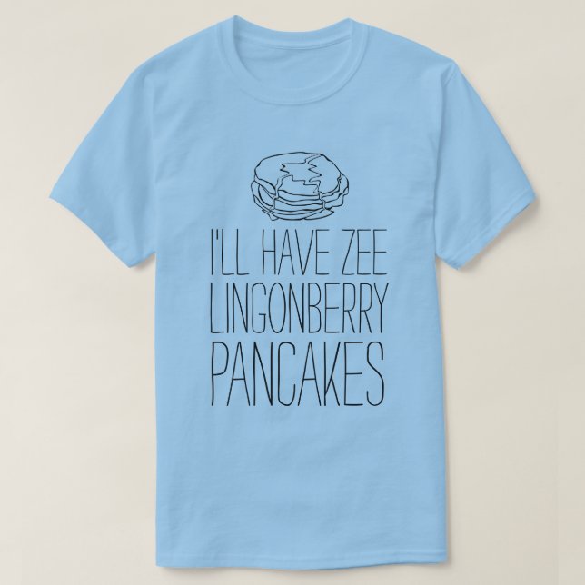 LOL T-Shirt: "LINGONBERRY PANCAKES" T-Shirt (Design Front)