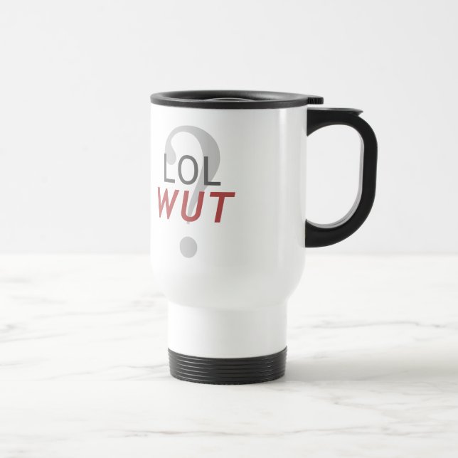 LOL WUT? - For the Indescribable Travel Mug (Right)