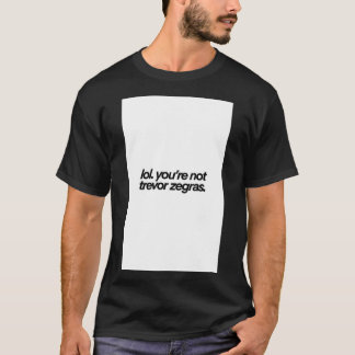 lol you’re not trevor zegras iPhone Case T-Shirt