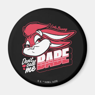 Lola Bunny Don't Call Me Babe Magnet