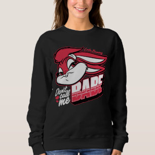 Lola Bunny Don't Call Me Babe Sweatshirt