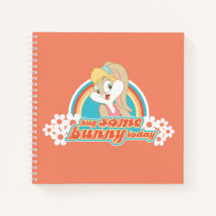 Lola Bunny Hug Some Bunny Today Notebook