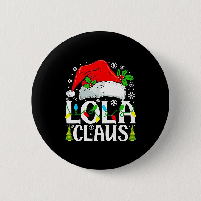 Lola Claus Funny Christmas Family Matching  6 Cm Round Badge (Front)