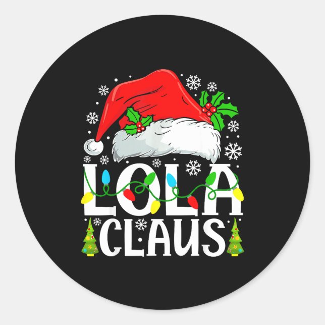 Lola Claus Funny Christmas Family Matching  Classic Round Sticker (Front)