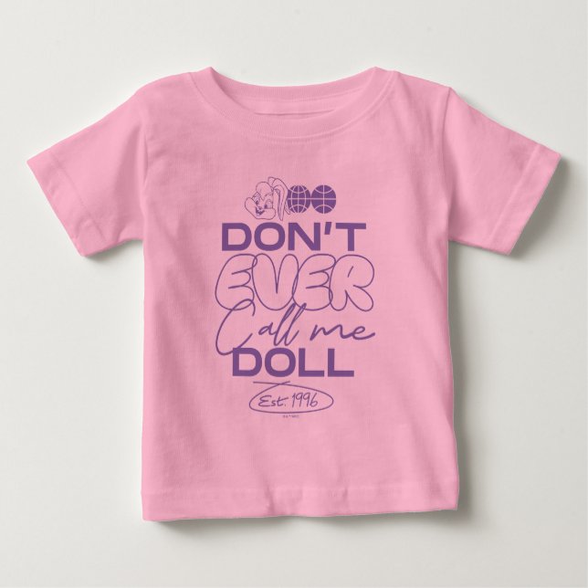 Lola "Don't Ever Call Me Doll" Baby T-Shirt (Front)