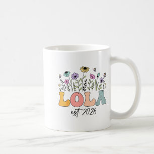 Lola Est. 2026 Wildflower Promoted To Lola  Coffee Mug