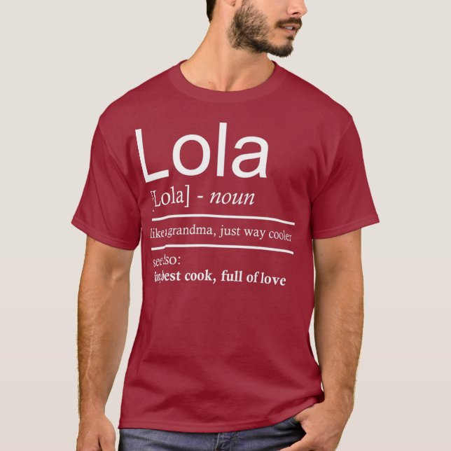 Lola Gifts Funny Grandma Gift for Grandmothers T-Shirt (Front)