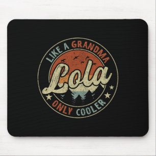 Lola Like A Grandma Only Cooler Retro Mother's Day Mouse Pad