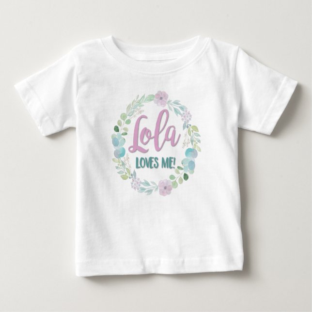 Lola Loves Me! Baby T-Shirt (Front)