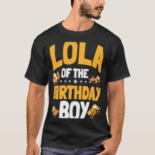 Lola of the Birthday Boy Construction Worker Bday T-Shirt