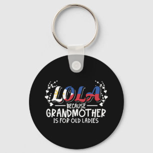 Lola - Philippines Grandmother Old Ladies Quote Key Ring