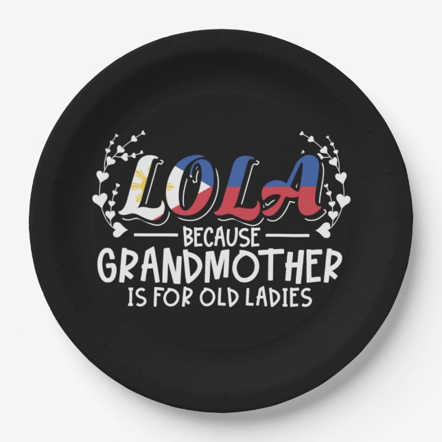 Lola - Philippines Grandmother Old Ladies Quote Paper Plate (Front)