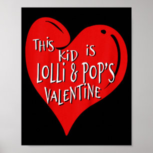 Lolli And Pop Grandchild Gift This Kid Is Valentin Poster