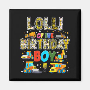 Lolli of The Birthday Boy Construction Worker Magnet