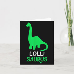 Lolli-saurus Funny Dino Dinosaur Lollisaurus Card
